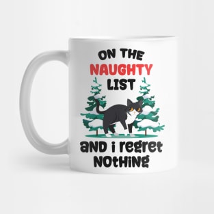 Cat Says ~ Naughty List and I Regret Nothing Mug